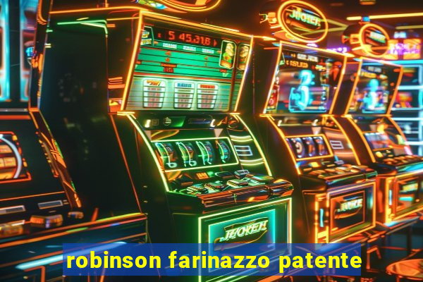 robinson farinazzo patente